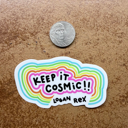keep it cosmic!! (2.0) die-cut sticker